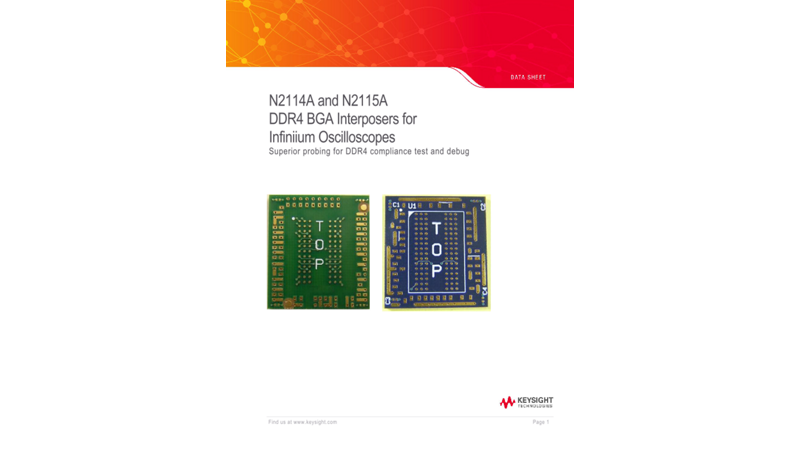 N2114A and N2115A DDR4 BGA Interposers for Infiniium Oscilloscopes